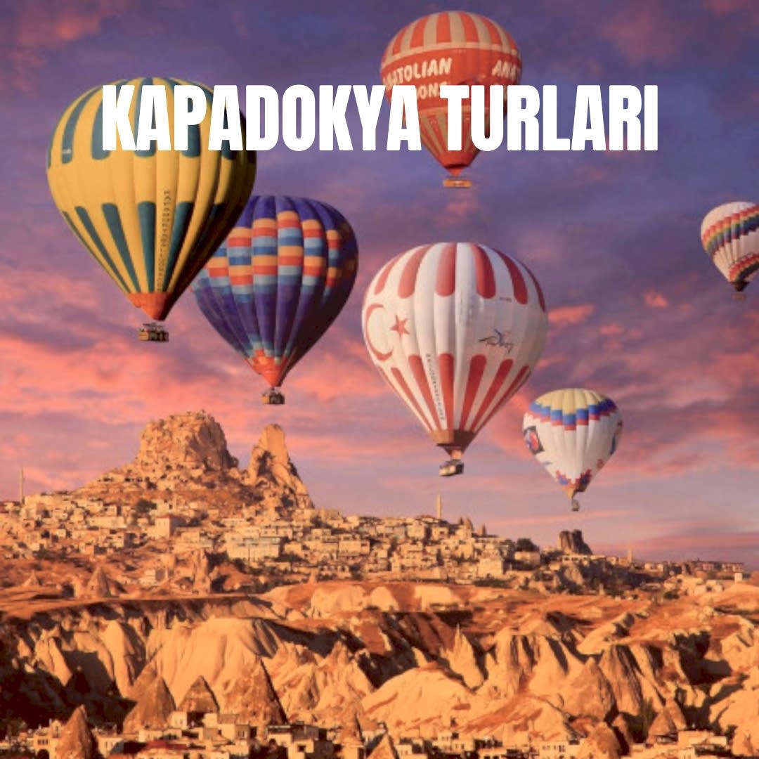 Kapadokya Turları