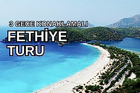 Fethiye Turu / 3 Gece 4 Gün/  Ölüdeniz Mia Suit Otel/ İstanbul Çıkışlı
