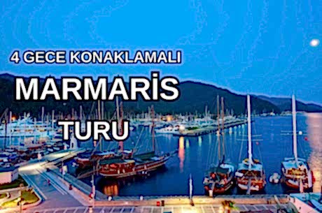 Marmaris Gökova Selimiye Bozburun Datça Turu 5 Gece 6 Gün (4 Gece Konaklamalı) İstanbul Çıkışlı
