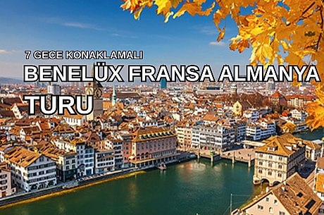 İzmir'den Direkt Hareket Görkemli Üçlü Benelüx & Fransa & Almanya 7 Gece - SunExpress ile 14 Şubat Hareket (Sevgililer Günü Özel) AT076