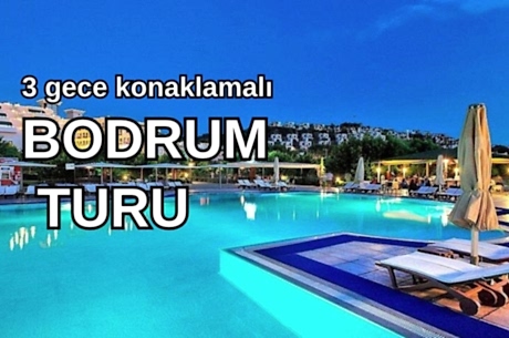 Golden Age Bodrum Hotel / 3 Gece 4 Gün  / İstanbul Bursa ve İzmir Kalkışlı