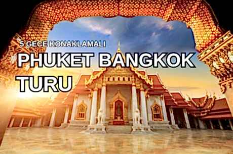Phuket Serüveni - Qatar Hava Yolları ile 5 Gece Öğlen Uçağı  -Sonbahar & Kış Dönemi