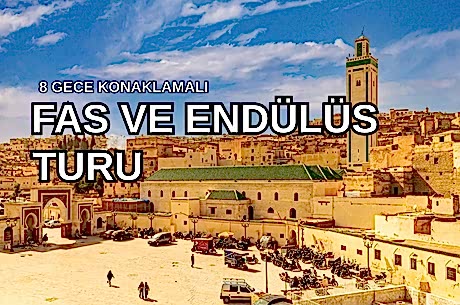 Görkemli Fas & Endülüs 8 Gece - Türk Hava Yolları ile (2026 İlkbahar Dönemi) AT079