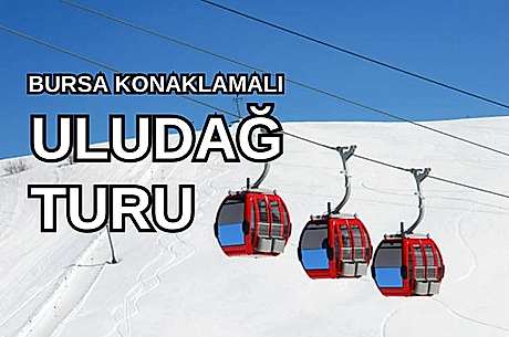 Anatolia Hotel / Uludağ Kayak Turu / 1 Gece 2 Gün / İstanbul Kalkışlı